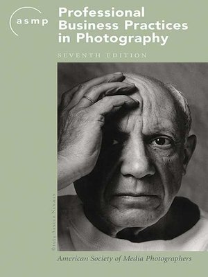 cover image of ASMP Professional Business Practices in Photography
